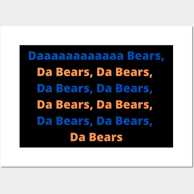 Chicago Bears - DA Bears Wall Art by Abide the Flow